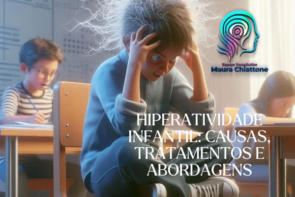 Hiperatividade Infantil Causas Tratamentos e Abordagens