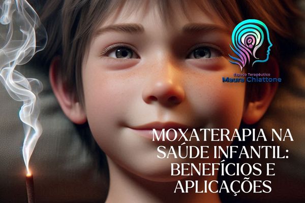 Moxaterapia na Saúde Infantil Benefícios e Aplicações